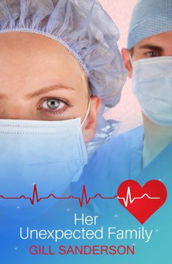 Her Unexpected Family - A Captivating Medical Romance (ebok) av Gill Sanderson