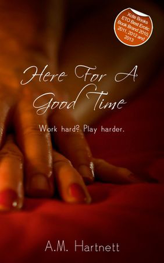 Here for a Good Time (ebok) av A. M. Hartnett