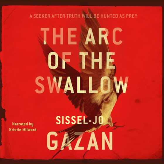 The Arc of the Swallow (lydbok) av Sissel-Jo Gazan
