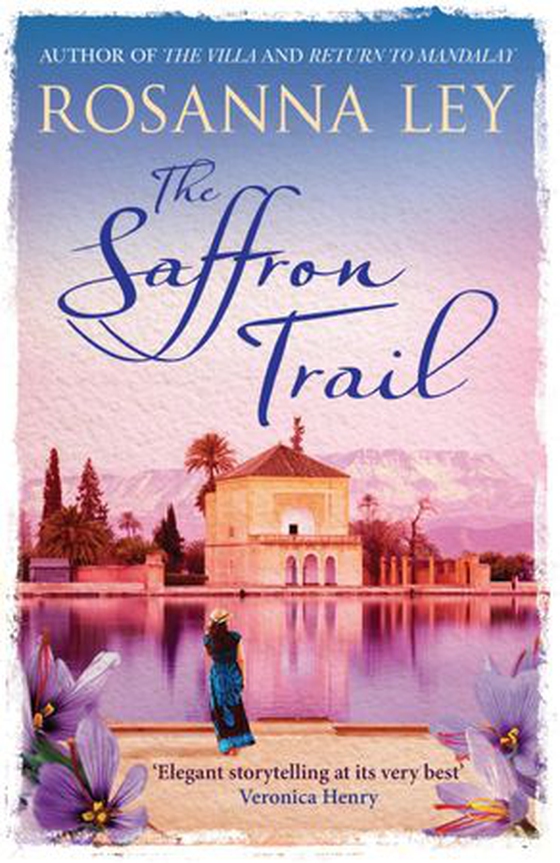 The Saffron Trail - the perfect sun-soaked escapist read we all need right now (ebok) av Rosanna Ley