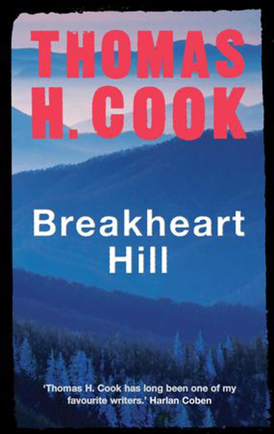 Breakheart Hill (ebok) av Thomas H. Cook