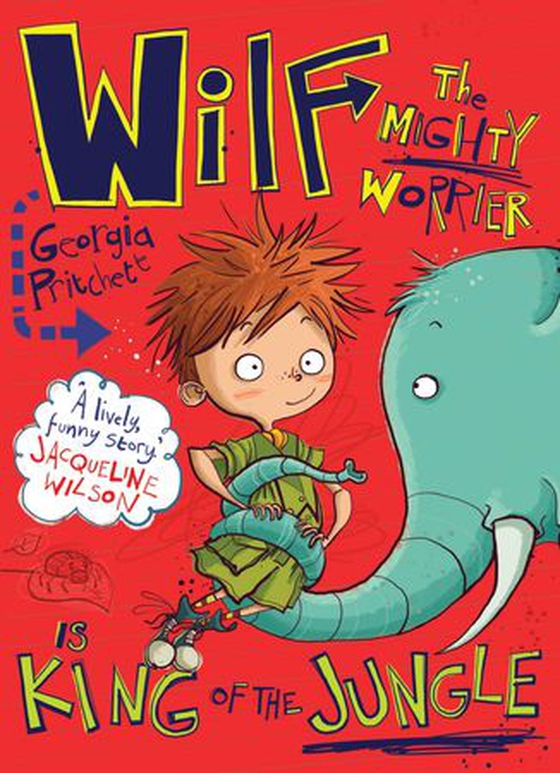 Wilf the Mighty Worrier is King of the Jungle - Book 3 (ebok) av Georgia Pritchett