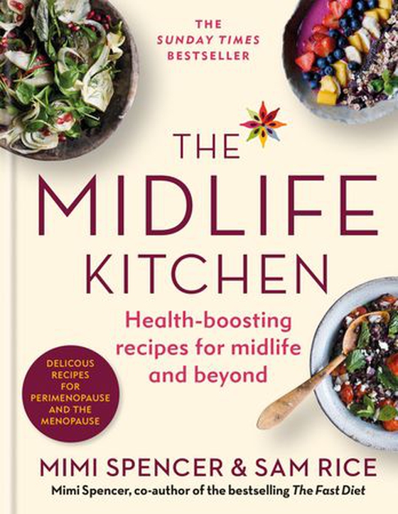 The Midlife Kitchen - health-boosting recipes for midlife & beyond (ebok) av Mimi Spencer
