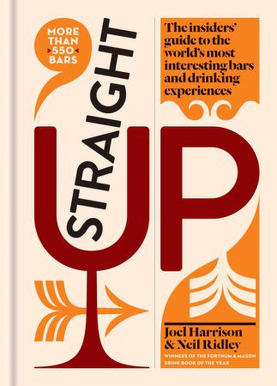 Straight Up - The insiders' guide to the world's most interesting bars and drinking experiences (ebok) av Joel Harrison