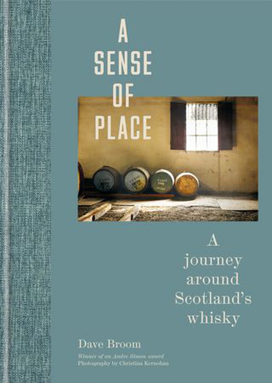 A Sense of Place - A journey around Scotland’s whisky (ebok) av Dave Broom