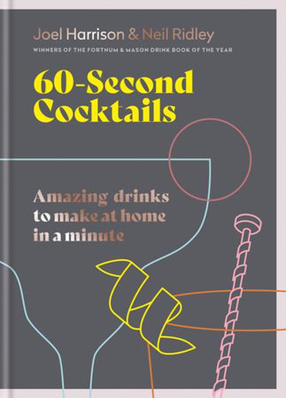 60 Second Cocktails - Amazing drinks to make at home in a minute (ebok) av Joel Harrison