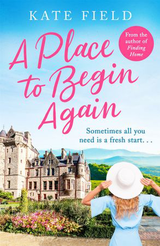 A Place to Begin Again - Sometimes all you need is a fresh start... (ebok) av Kate Field