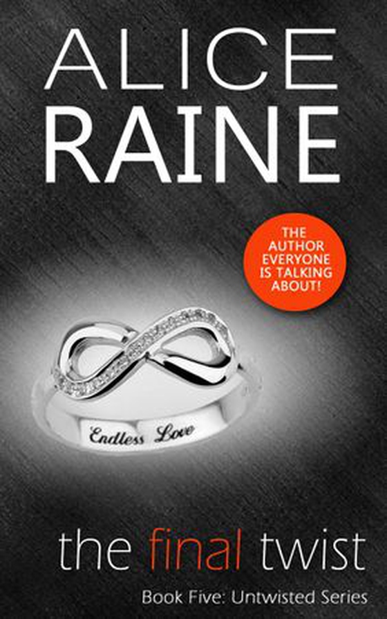 The Final Twist - Yearning desires reach the ultimate climax (The Untwisted Series) (ebok) av Alice Raine