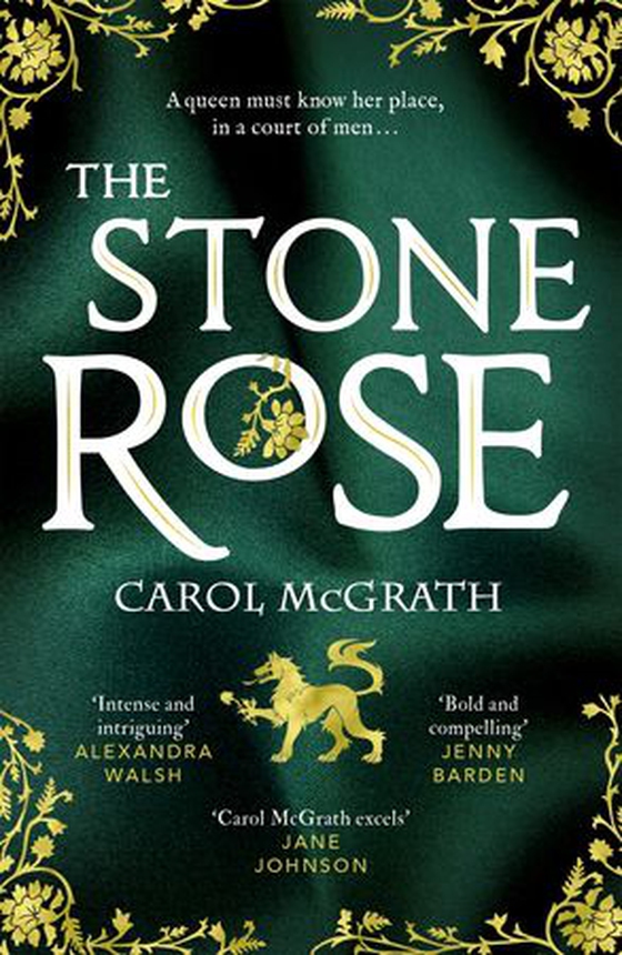 The Stone Rose - The absolutely gripping new historical romance about England's forgotten queen... (ebok) av Carol McGrath
