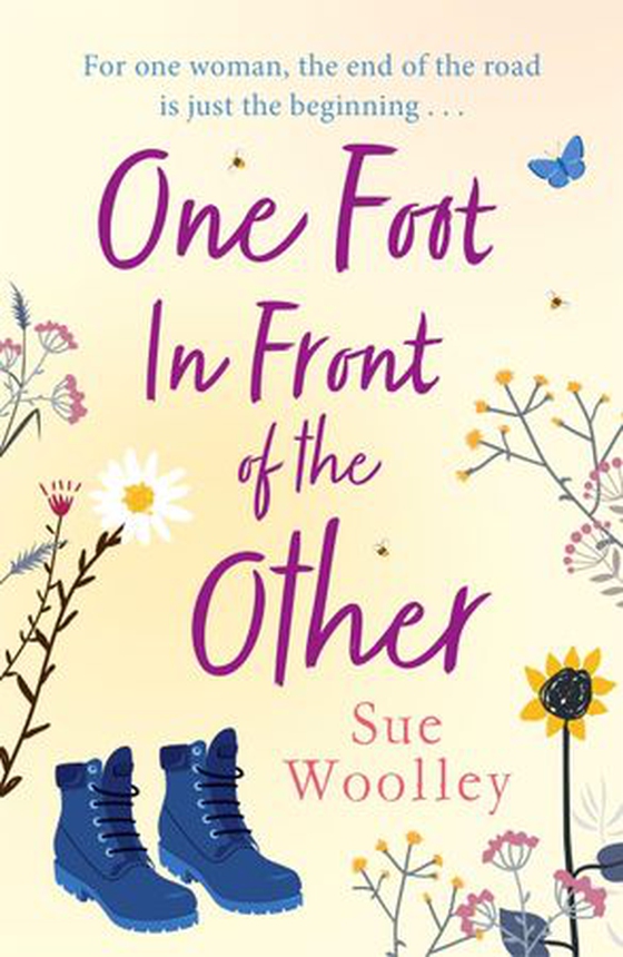 One Foot in Front of the Other - The most heartwarming and life-affirming story you'll read all year . . . (ebok) av Sue Woolley