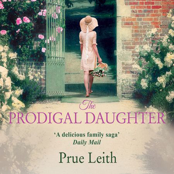 The Prodigal Daughter - a gripping family saga full of life-changing decisions, love and conflict (lydbok) av Prue Leith