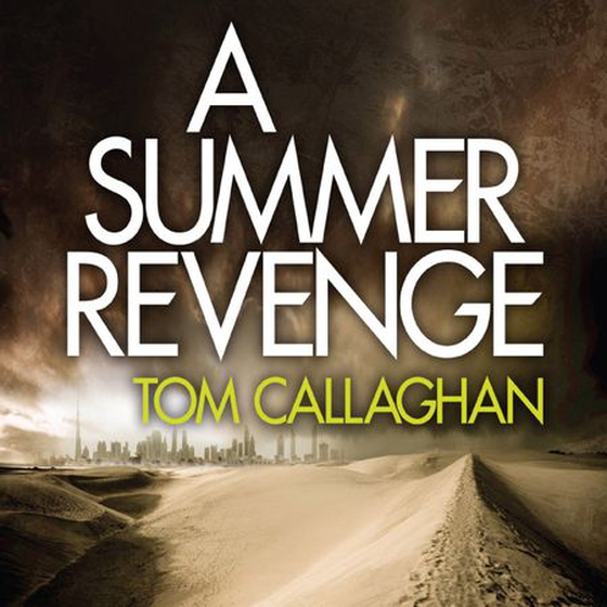 A Summer Revenge - An Inspector Akyl Borubaev Thriller (3) (lydbok) av Tom Callaghan