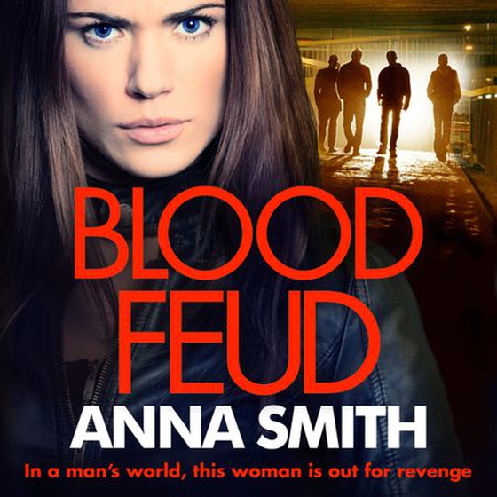 Blood Feud - The gripping, gritty gangster thriller that everybody's talking about! (lydbok) av Anna Smith