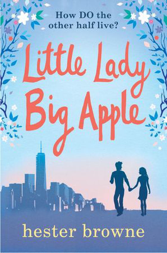 Little Lady, Big Apple - the perfect laugh-out-loud read for anyone who loves New York (ebok) av Hester Browne