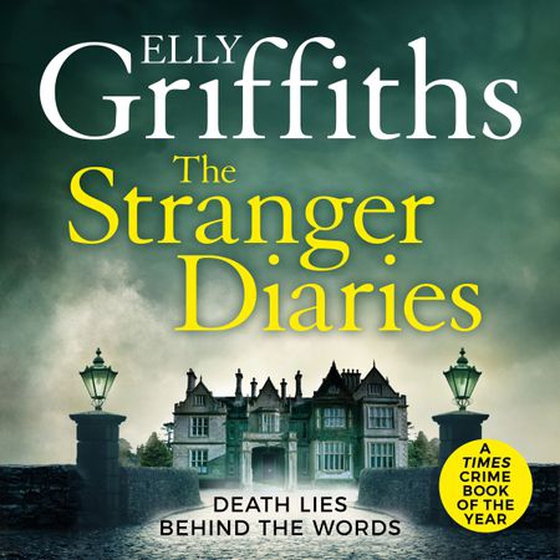 The Stranger Diaries - a completely addictive murder mystery (lydbok) av Elly Griffiths