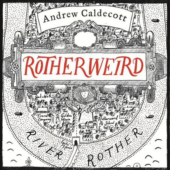 Rotherweird - Rotherweird Book I (lydbok) av Andrew Caldecott