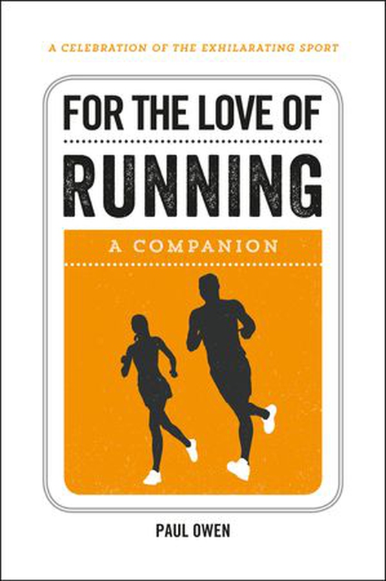 For the Love of Running - A Companion (ebok) av Paul Owen