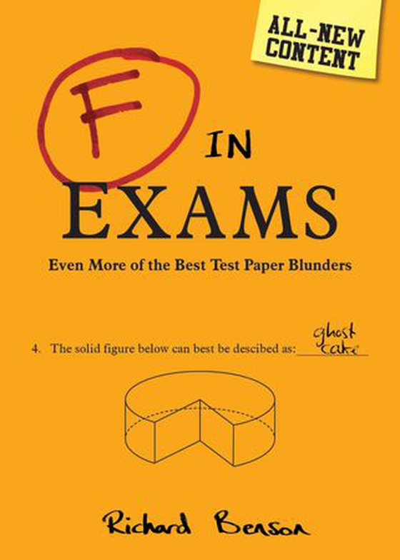F in Exams - Even More of the Best Test Paper Blunders (ebok) av Richard Benson