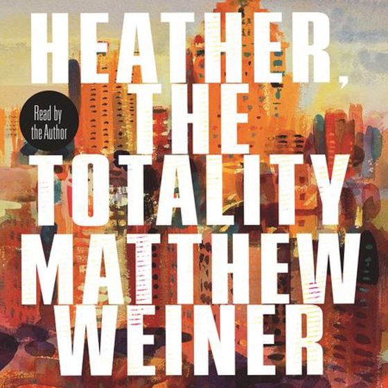 Heather, The Totality (lydbok) av Matthew Weiner