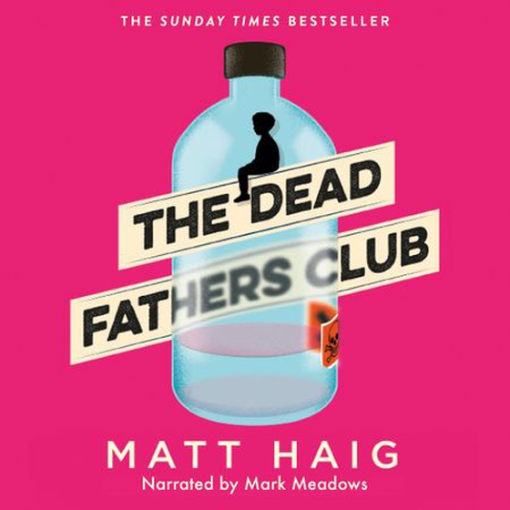 The Dead Fathers Club (lydbok) av Matt Haig