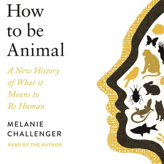 How to Be Animal