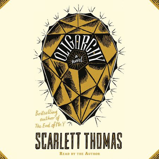 Oligarchy (lydbok) av Scarlett Thomas