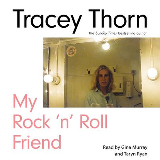My Rock 'n' Roll Friend (lydbok) av Tracey Thorn