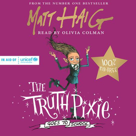 The Truth Pixie Goes to School (lydbok) av Matt Haig