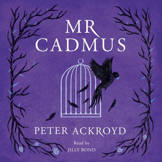 Mr Cadmus (lydbok) av Peter Ackroyd