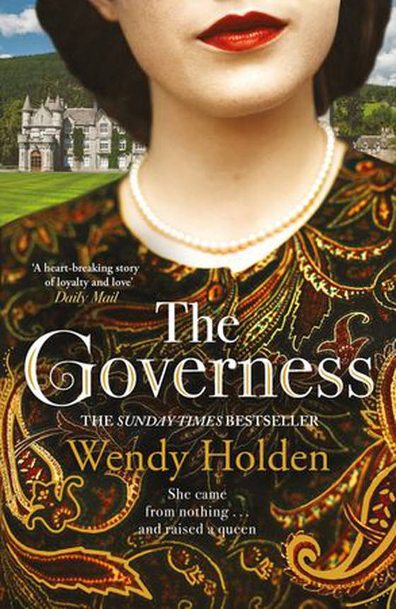 The Governess - The unknown childhood of the most famous woman who ever lived (ebok) av Wendy Holden