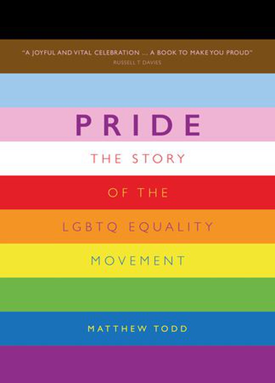 Pride - The Story of the LGBTQ Equality Movement (ebok) av Matthew Todd