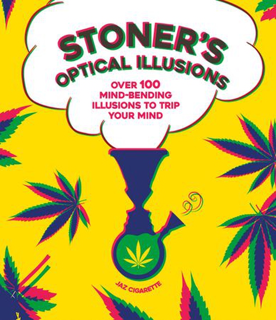 Stoner's Optical Illusions - Over 100 Mind-Bending Illusions to Trip Your Mind (ebok) av Jaz Cigarette