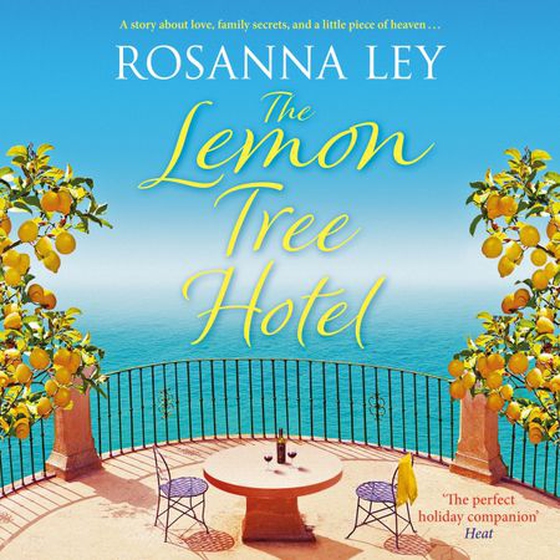 The Lemon Tree Hotel - escape to Italy with this romantic summer read of love and family secrets (lydbok) av Rosanna Ley