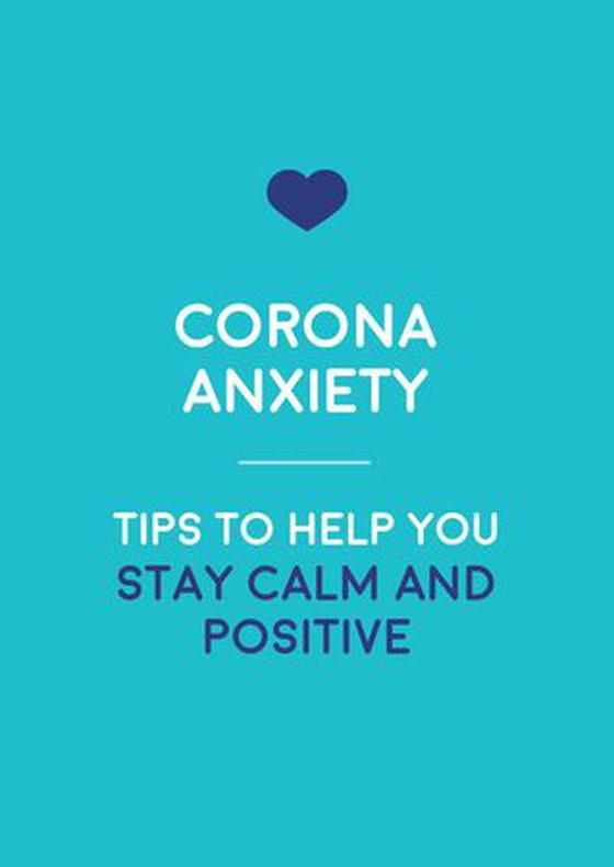 Corona-Anxiety - Tips to Help You Stay Calm and Positive (ebok) av Summersdale Publishers