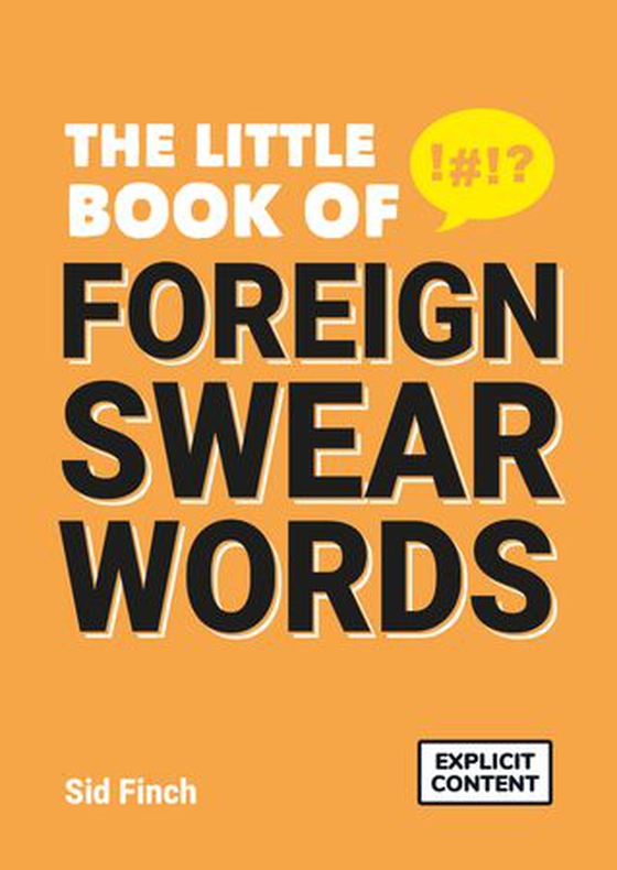 The Little Book of Foreign Swear Words (ebok) av Sid Finch