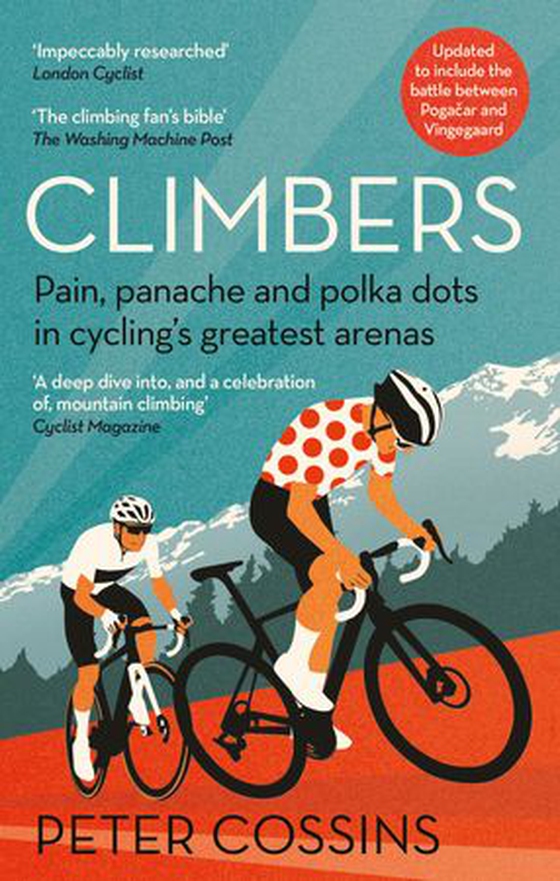 Climbers - How the Kings of the Mountains conquered cycling (ebok) av Peter Cossins