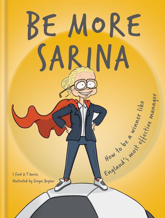 Be More Sarina - Celebrate the Manager of England's World Cup Finalists (ebok) av Sarah Ford