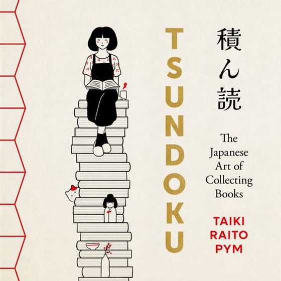 Tsundoku - The Japanese Art of Collecting Books (lydbok) av Taiki Raito Pym