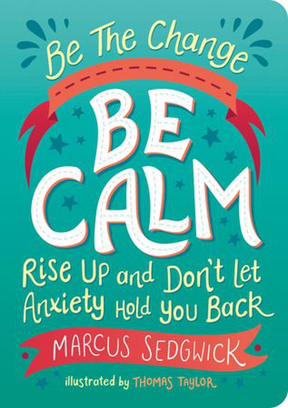 Be The Change - Be Calm - Rise Up and Don't Let Anxiety Hold You Back (ebok) av Thomas Taylor
