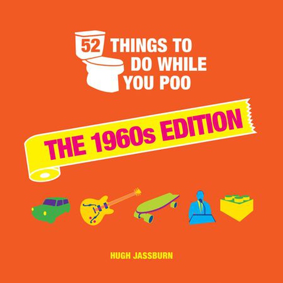 52 Things to Do While You Poo - The 1960s Edition (ebok) av Hugh Jassburn