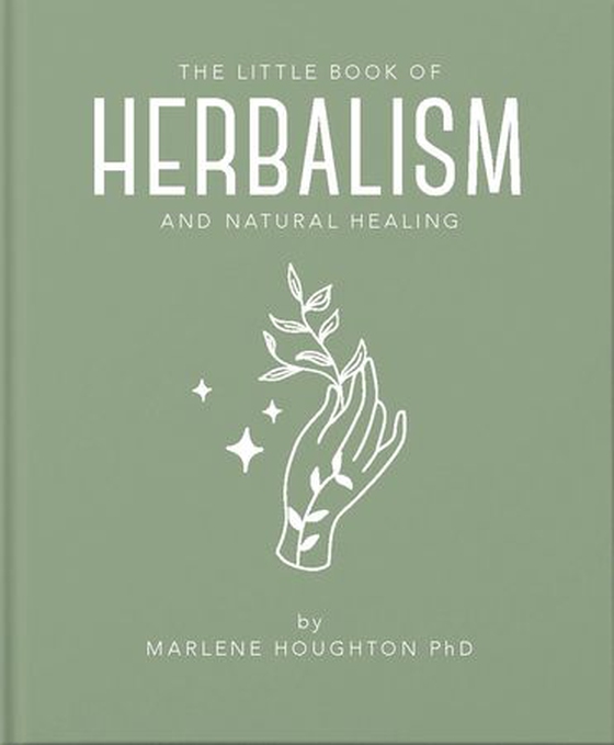 The Little Book of Herbalism and Natural Healing