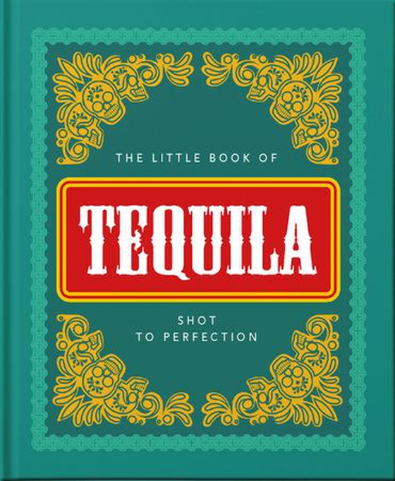 The Little Book of Tequila