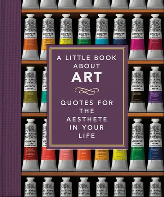 A Little Book About Art - Quotes for the Aesthete in Your Life (ebok) av OH