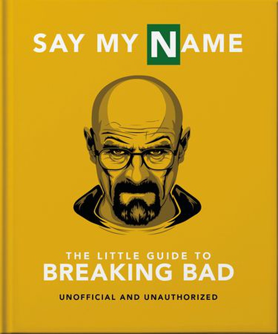 Say My Name - The Little Guide to Breaking Bad (ebok) av OH