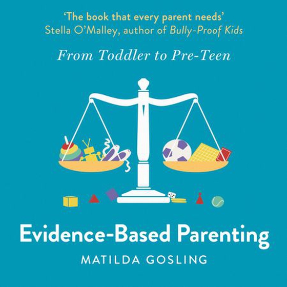 Evidence-Based Parenting (lydbok) av Matilda Gosling