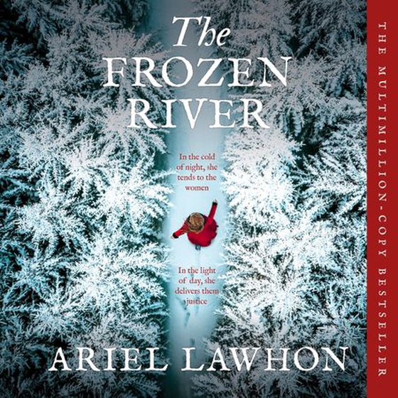The Frozen River - A RIVETING WINTER DRAMA Inspired by a Real Heroine (lydbok) av Ariel Lawhon