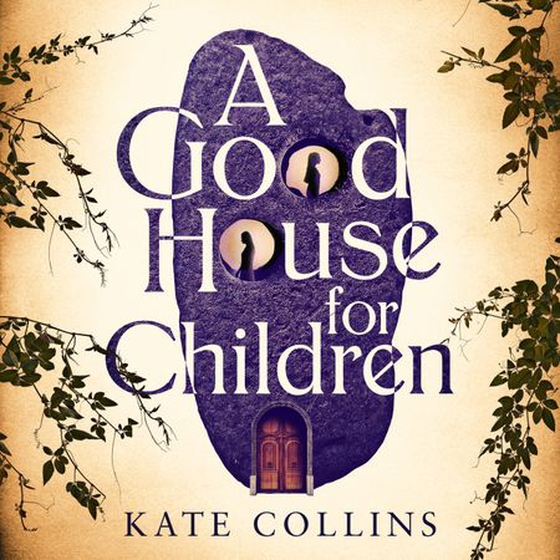 A Good House for Children (lydbok) av Kate Collins