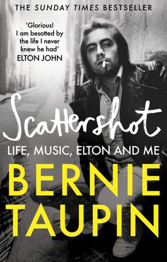 Scattershot - Life, Music, Elton and Me (ebok) av Bernie Taupin