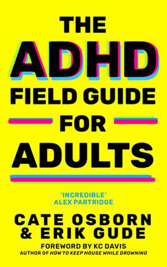 The ADHD Field Guide for Adults