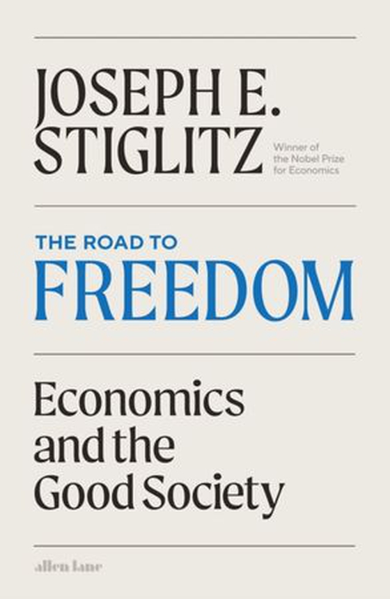 Road to Freedom - Economics and the Good Society (ebok) av Joseph E. Stiglitz